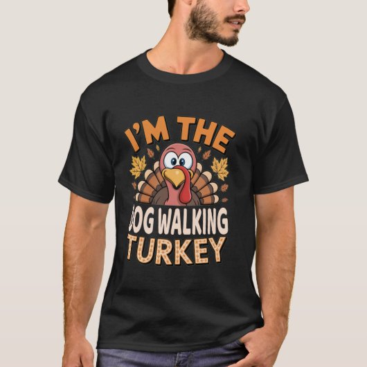 Erntedank Matching I m the Dog Walking Türkei T-Shirt (Vorderseite)