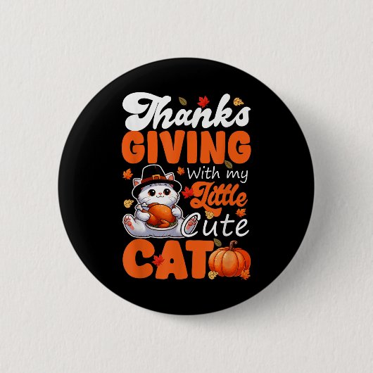 Erntedank mit meiner Niedlichen Katze gebratenes T Button (Vorderseite)