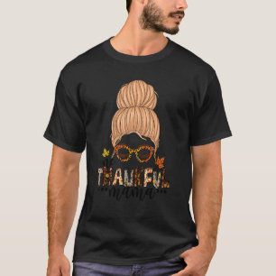 Erntedank One Thankful Mama Funny Messy Bun Aut T-Shirt
