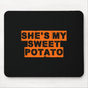 Erntedank-Paar-Shirts Sie ist meine Süßkartoffel Mousepad