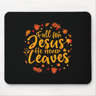 Erntedank Party fällt für Jesus, den er nie Verlas Mousepad