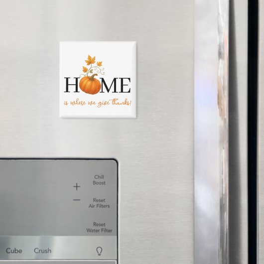 Erntedank Pumpkin Zuhause ist der Ort, an dem wir  Magnet (In Situ (Kühlschrank))