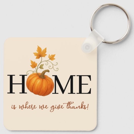 Erntedank Pumpkin Zuhause ist der Ort, an dem wir  Schlüsselanhänger (Rückseite)