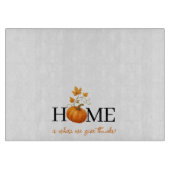 Erntedank Pumpkin Zuhause ist der Ort, an dem wir Schneidebrett (Vorderseite)