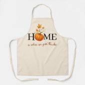 Erntedank Pumpkin Zuhause ist der Ort, an dem wir  Schürze (Vorderseite)