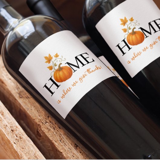 Erntedank Pumpkin Zuhause ist der Ort, an dem wir  Weinetikett