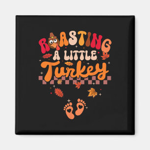 Erntedank Roasting a Little Turkey Pregnancy Wo Magnet