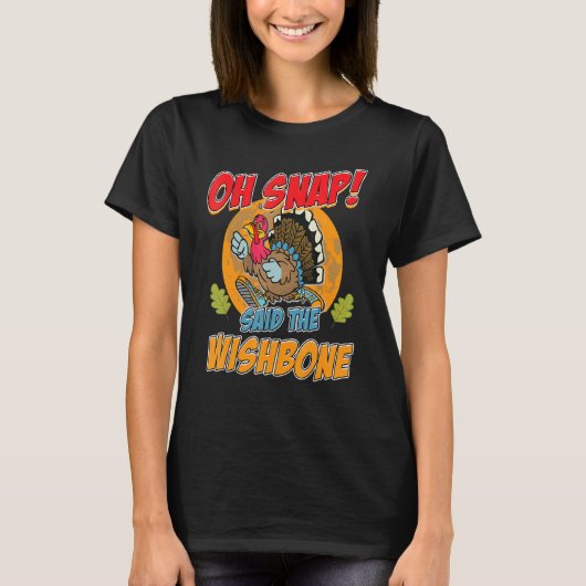 Erntedank Squats Oh Snap Turkey Wishbone T-Shirt (Vorderseite)