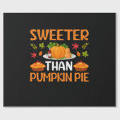 Erntedank Sweeter als Pumpkin Pie Geschenkpapier (Flach)