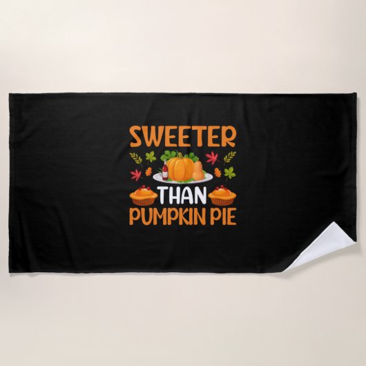 Erntedank Sweeter als Pumpkin Pie Strandtuch (Vorderseite)