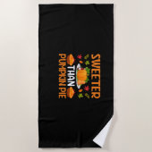 Erntedank Sweeter als Pumpkin Pie Strandtuch (Vorderseite)