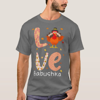 Erntedank Thema Liebe Babushka Happy Türkei Tag  T-Shirt