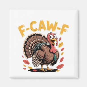 Erntedank Türkei Cawing F-Caw-F Funny Crow Magnet