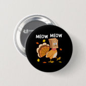 Erntedank Türkei Chat Meow Funny Men Danke Button (Vorne & Hinten)