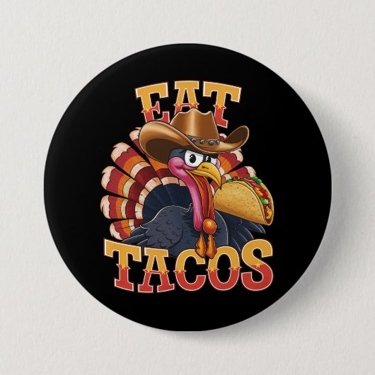 Erntedank Türkei Eat Tacos Funny mexikanisch Button (Vorderseite)