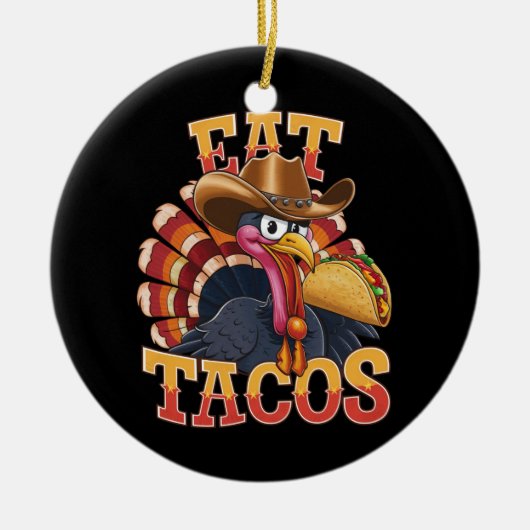 Erntedank Türkei Eat Tacos Funny mexikanisch Keramik Ornament (Vorne)