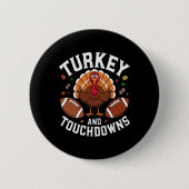 Erntedank Türkei und Touchdowns Fußball Design Button (Vorderseite)
