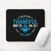 Erntedank - Wenn Sie wirklich dankbar sind, teilen Mousepad (Mit Mouse)
