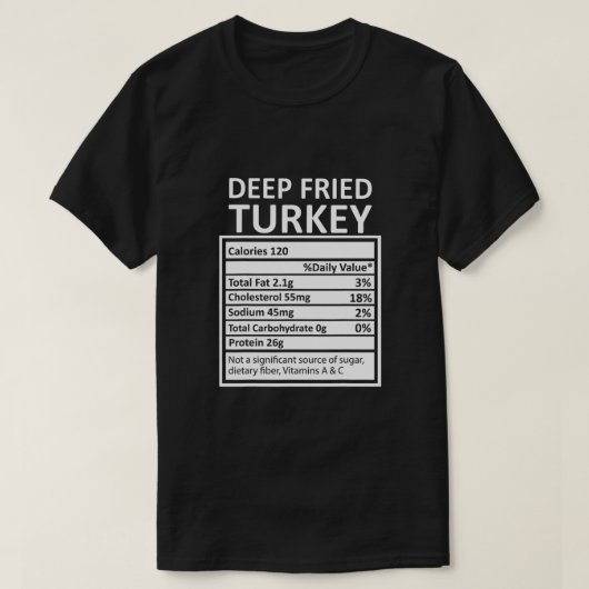 Erntedank Xmas Funny Deep Fried Turkey Nutritio T-Shirt (Design vorne)