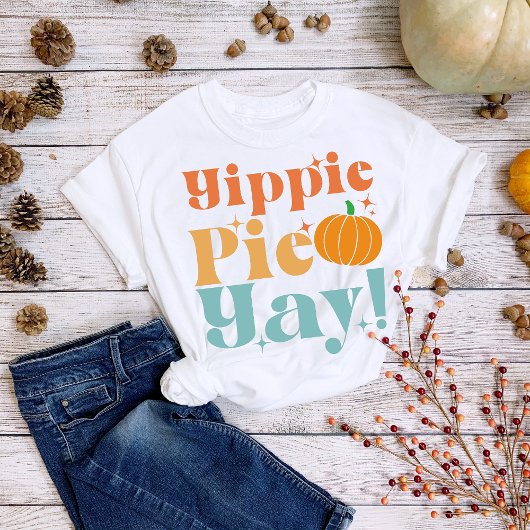 Erntedank Yippie Pie Yay Pumpkin T - Shirt