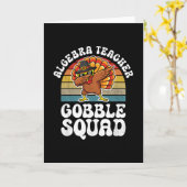 Erntedankfest Algebra Lehrer Gobble Squad Truthahn Karte (Gelbe Blume)