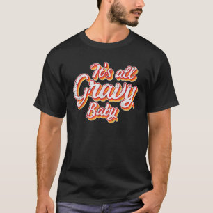 Erntedankfest Alles-Gravy-Baby-Vintage-Truthahn-Ta T-Shirt