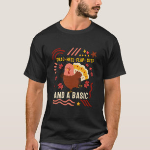 Erntedankfest Drag Heel Flap Schritt Truthahn Clog T-Shirt