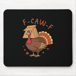 Erntedankfest F-caw-f Truthahn Hahn Humor Meme Män Mousepad