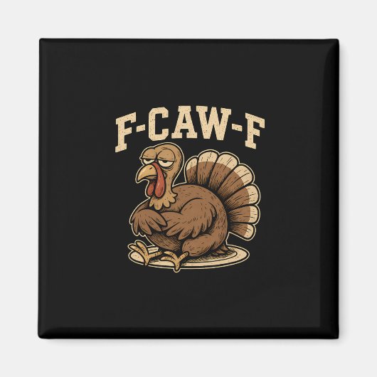 Erntedankfest F Caw F Truthahn Lustig Fcawf Gacker Magnet (Vorne)