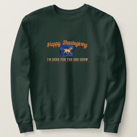 Erntedankfest-Hundehumor-Show Sweatshirt (Design vorne)