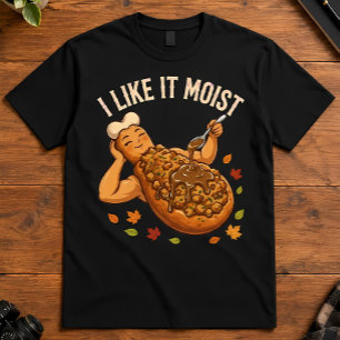 Erntedankfest Ich mag es feucht Truthahnkeule T-Shirt
