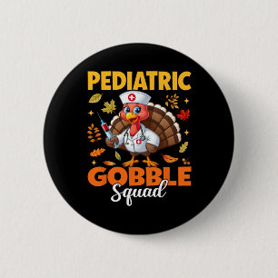 Erntedankfest Kinderkrankenschwester Gobble Squad  Button