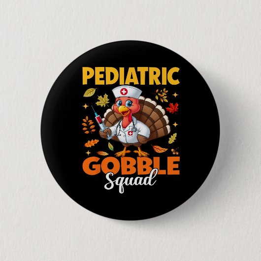 Erntedankfest Kinderkrankenschwester Gobble Squad Button (Vorderseite)