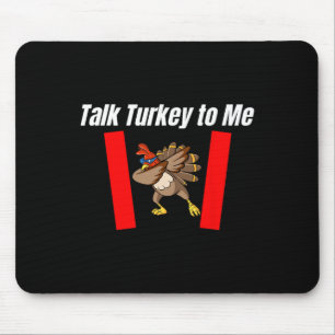 Erntedankfest Reden wir über Truthahn mit mir Mousepad