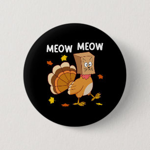 Erntedankfest Truthahn Katze Miauen Lustige Männer Button