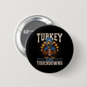 Erntedankfest Truthahn und Touchdowns Footbyll Män Button (Vorne & Hinten)