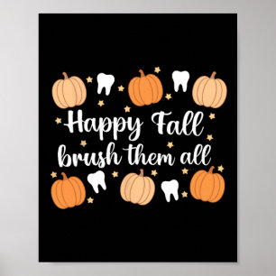 Erntedankfest Zahnarzt Happy Fall Bürsten Sie Sie Poster