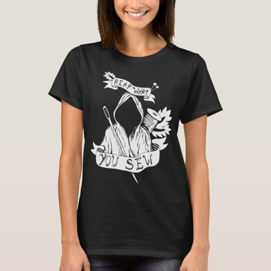 Ernten Sie, was Sie nähen T-Shirt (Vorderseite)