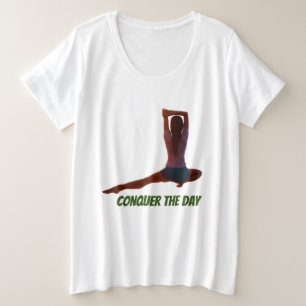 Erobern Sie Ihren Tag. Power durch Leistung Große Größe T-Shirt