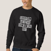 Eroded Text Idea Sorry I'm Late The Cows Were Out Sweatshirt (Vorderseite)