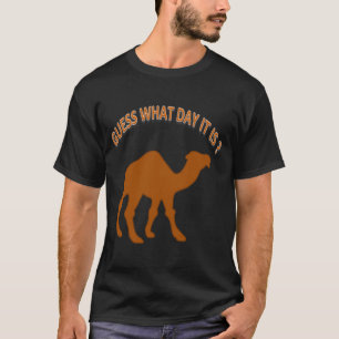 Errat mal, welcher Tag heute ist? Hump Day Kamel - T-Shirt