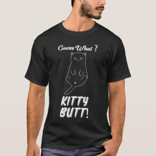 errate was kitty arsch katze katzenbaby katzenbesi T-Shirt