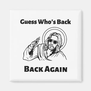 Errate Wer ist zurück zurück wieder Christ Jesus F Magnet