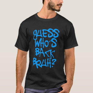 Errate, wer zurück ist, lustiger erster Schultag T T-Shirt