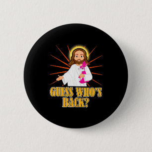Errate, wer zurück ist Lustiger Jesus Ostern Chris Button
