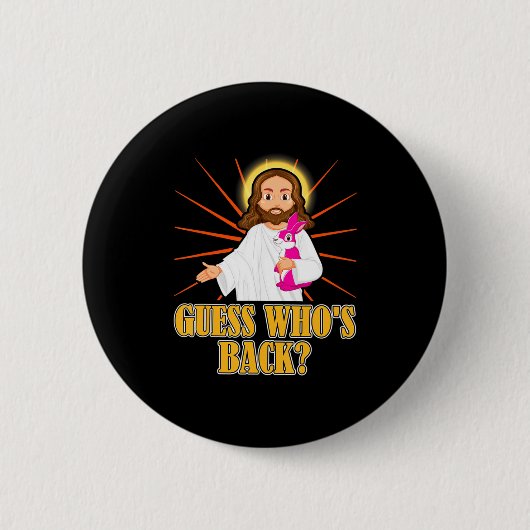 Errate, wer zurück ist Lustiger Jesus Ostern Chris Button (Vorderseite)