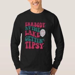 Errbody am Lake Gettin' Tipsy Lake Life Summer Tre T-Shirt