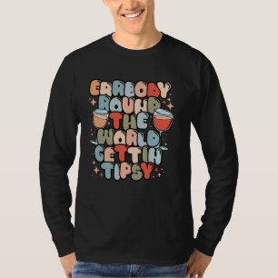 Errbody Round World Gettin Tipsy Food Wine Festiva T-Shirt