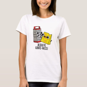 Erreiche Großartigkeit Lustige Käse-Wortspiele T-Shirt