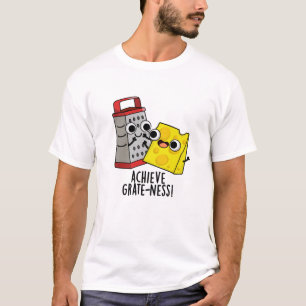 Erreiche Großartigkeit Lustige Käse-Wortspiele  T-Shirt